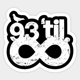 93 Til Infinity Sticker